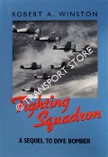 Fighting Squadron - A Sequel to Dive Bomber by WINSTON, Robert A.